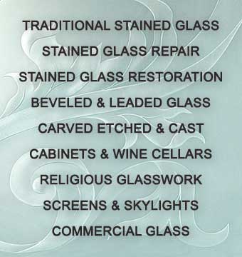 Stained Glass Beverly Hills and Silva Glassworks specializing in Traditional Stained Glass, Stained Glass Repair, Stained Glass Restoration, Beveled & Leaded Glass, Carved Etched & Cast, Cabinets & Wine Cellars,  Religious Glasswork, Screens & Skylights and Commercial Glass.